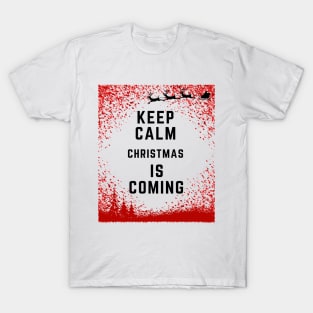 Christmas gift ideas, "Keep Calm Christmas Is Coming" T-Shirt